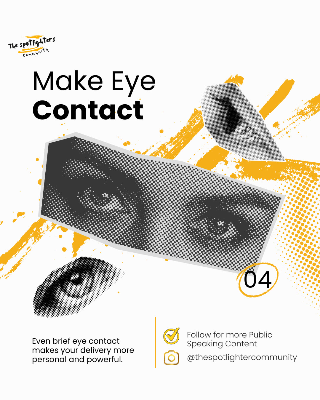 Halftone collage slide headlined Make Eye Contact, numbered 04, with cut-out eyes on amber brush strokes